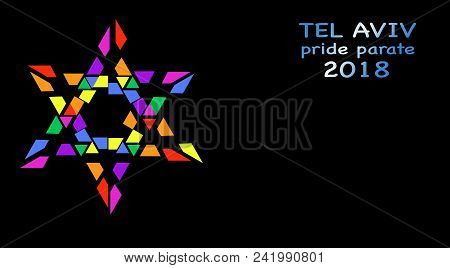 Pride Parate, Tel Aviv 2018, Rainbow Colored Star Of David. Vector Isolated Or Black Background