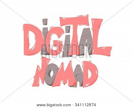 Digital Nomad Text Emblem With Decor. Feelance. Vector Illustration.