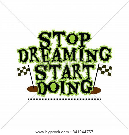 Vector Poster With Phrase Decor Elements. Typography Card, Image With Lettering. Design For T-shirt 