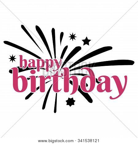 Vector Illustration: Handwritten Modern Brush Lettering Of Happy Birthday On White Background. Typog