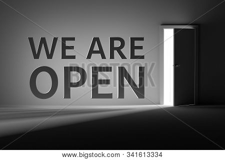 Large Bold Words We Are Open Flying In A Dark Room With Opened Doors And Shining Light. 3d Illustrat