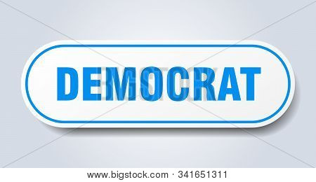 Democrat Sign. Democrat Rounded Blue Sticker. Democrat