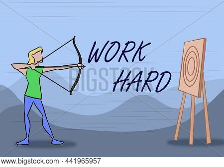 Inspiration Showing Sign Work Hard. Business Concept Laboring That Puts Effort Into Doing And Comple