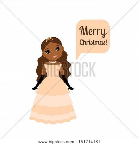 Cute cartoon princess with speech bubble Merry Christmas. Vector illustration