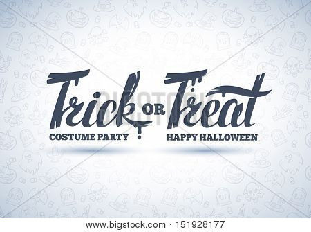 Trick or treat. Hand drawn Halloween lettering isolated on white background.
