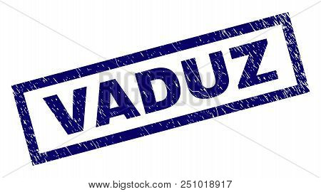 Rectangle Vaduz Seal Print With Corroded Texture. Rubber Seal Imitation Has Rectangular Frame. Blue 