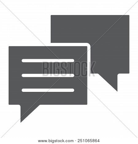 Chat Glyph Icon, Dialog And Talk, Speech Bubble Messgae Sign, Vector Graphics, A Solid Pattern On A 