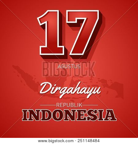 Dirgahayu Is Greeting To The Republic Of Indonesia On 17th August. Independence Day Of The Republic 