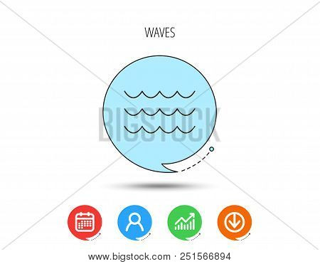 Waves Icon. Sea Flowing Sign. Water Symbol. Calendar, User And Business Chart, Download Arrow Icons.