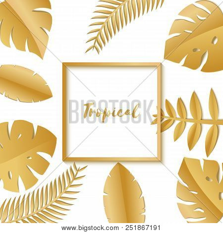 Composition With Luxury Golden Jungle Leaves On White Background In Paper Cut Style. Tropical Leaf W