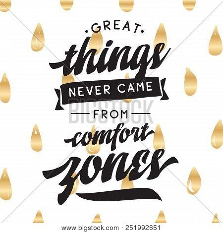 Inspirational Quote, Motivation. Typography For T Shirt, Invitation, Greeting Card Sweatshirt Printi