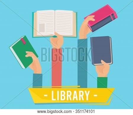 Hands With Books. Library Persons Holding Opening Books Vector Concept Of Learning Vector Set. Libra