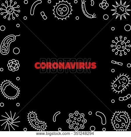 Vector Coronavirus Virus Concept Frame Or Illustration With Black Background