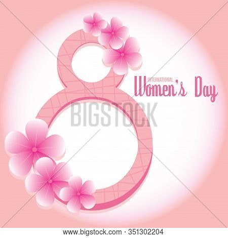 Womens Day Card With A Number Eight And Flowers - Vector Illustration