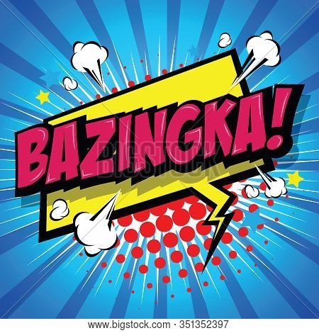 Bazinga! Comic Speech Bubble, Cartoon. Art And Illustration Vector File.