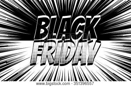 Inscription Black Friday On Background Of Black And White Speed Lines. Sale Banner In Retro Style. T