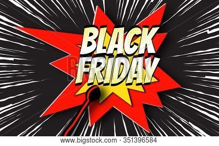Inscription Black Friday On Background Burning Match, Explosion And Speed Lines. Hot Sale In Retro S