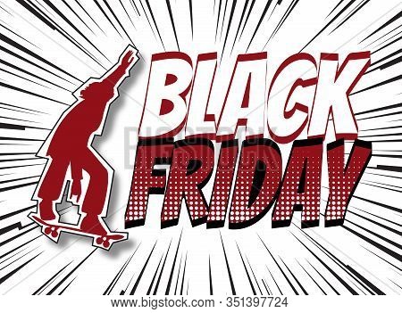 Silhouette Of Young Guy On Skateboard. Banner For Sale Of Sporting Goods On Black Friday. Speed Line