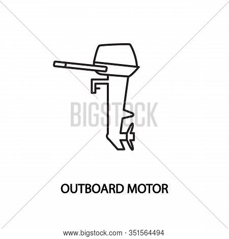 Outboard Motor Vector Line Icon. Concept For Website And Printed Materials