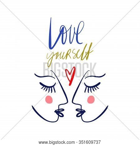 Love Yourself Concept. Modern Abstract Line Face Portrait, Linear Brush Art. Lineart Quote Lettering