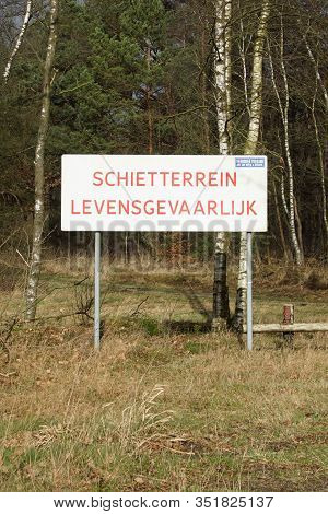 Harskamp,  The Netherlands - Februari 18, 2020: Combined Warning Sign For Danger To Life And Forbidd