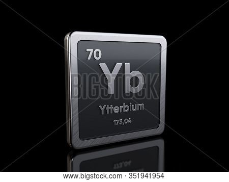 Ytterbium Yb, Element Symbol From Periodic Table Series. 3d Rendering Isolated On Black Background