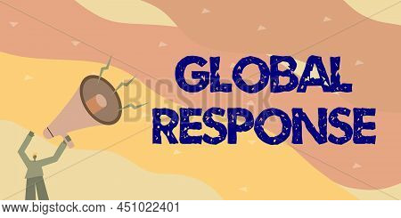 Inspiration Showing Sign Global Response. Conceptual Photo Indicates The Behaviour Of Material Away 