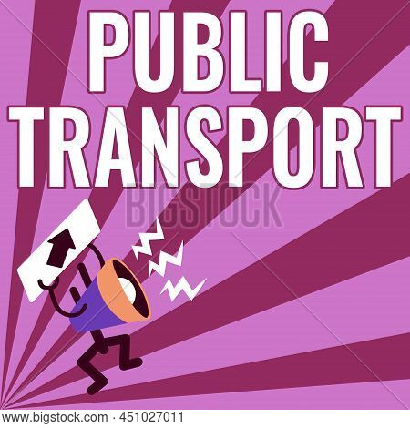Inspiration Showing Sign Public Transport. Business Approach Transport Of Passengers By Group Travel