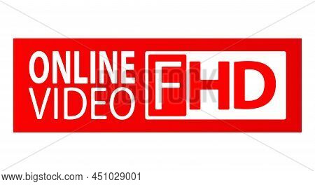 Online Video Fhd. A Button, Icon, Or Sign For A Website, Application, And Creative Design. Flat Styl
