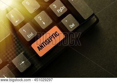 Text Caption Presenting Antiseptic. Word For Antimicrobial Agents That Delays Or Completely Eliminat