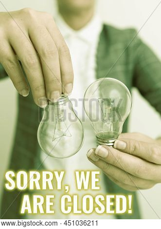 Conceptual Display Sorry, We Are Closed. Internet Concept Apologize For Shutting Off Business For Sp