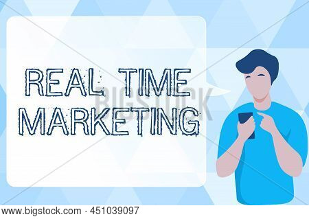 Text Caption Presenting Real Time Marketing. Business Approach Creating A Strategy Focused On Curren