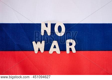 Flag Of Russia And Stop The War. The Concept Of A Cease-fire.