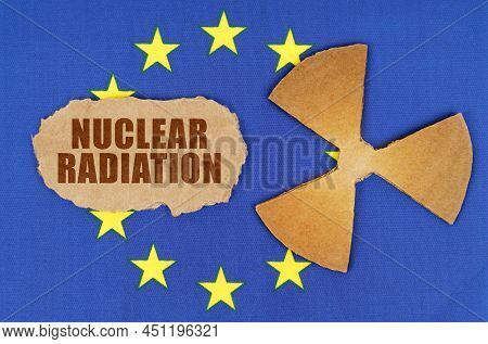The Concept Of Industry And Radiation. On The Flag Of The European Union, The Symbol Of Radioactivit