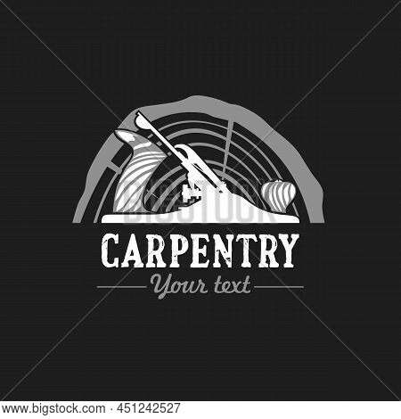 Carpentry Logo Template. Simple Emblem With A Plane In Two Colors On Black. Stock Vector Illustratio