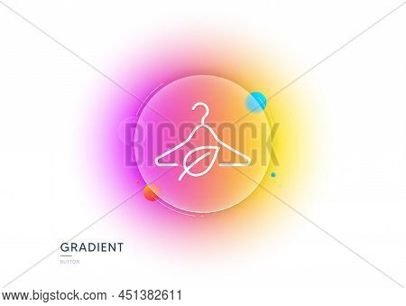 Slow Fashion Line Icon. Gradient Blur Button With Glassmorphism. Eco Tested Sign. Fair Trade Symbol.