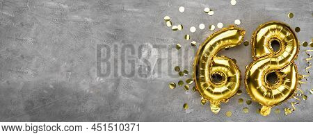 Yellow Foil Balloon Number, Number Sixty Eight On A Concrete Background. Greeting Card With The Insc