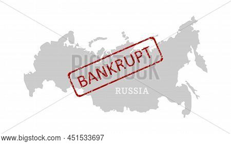 Contour Conditional Map Of Russia And A Stamp With The Inscription Bankrupt.