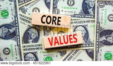Core Values Symbol. Concept Words Core Values On Wooden Blocks On A Beautiful Background From Dollar