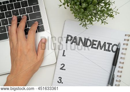 Handwriting Text Pandemic. Internet Concept Occurring Over A Wide Area Affecting High Proportion Of 