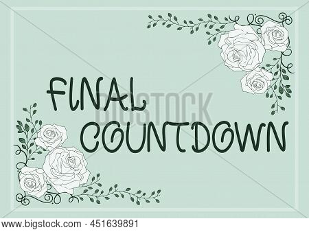 Handwriting Text Final Countdown. Word Written On Last Moment Of Any Work Having No Posibility Of Di