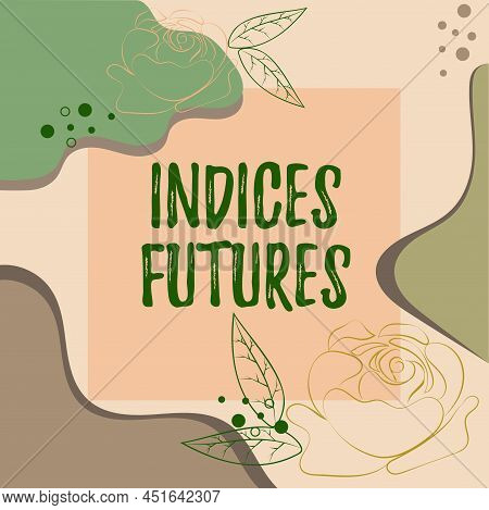 Writing Displaying Text Indices Futures. Word For Cashsettled Futures Contract On The Value Of A Sto