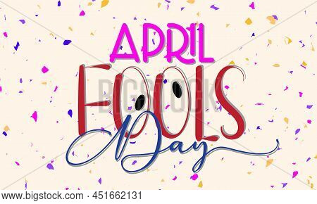 April Fool's Day. Practical Jokes Theme Template For Banner, Card, Poster, Background.