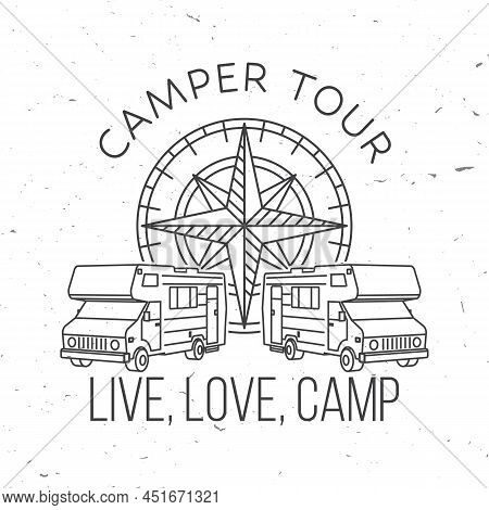 Camper Tour. Live, Love, Camp. Camping Quote. Vector Illustration. Concept For Shirt Or Logo, Print,