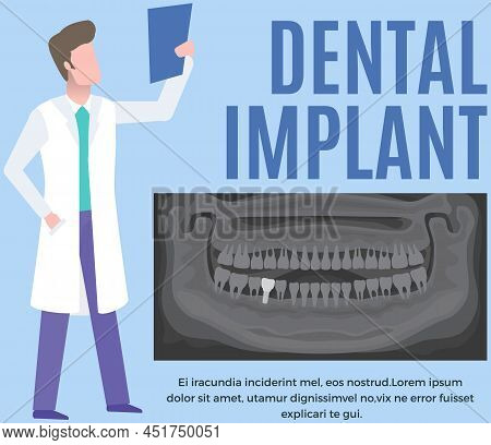 Doctor Examines X-ray Of Human Jaw With Normal Teeth And Dental Implant. Male Radiologist Diagnoses 