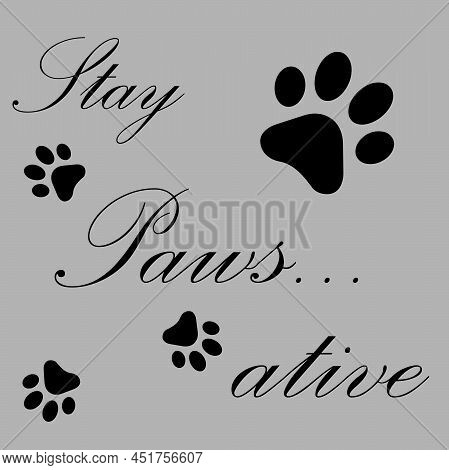Stay Paws Ative - Grey And Black
