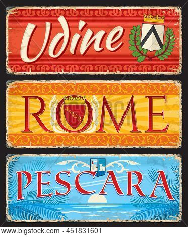 Rome, Udine And Pescara Italian Travel Stickers And Plates. Italy Vacation Journey Or Voyage Souveni