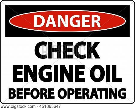 Danger Check Oil Before Operating Label Sign On White Background