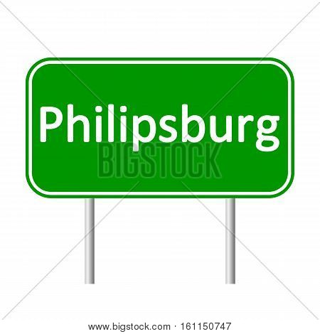 Philipsburg road sign isolated on white background.