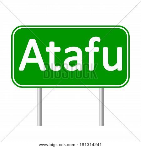 Atafu road sign isolated on white background.
